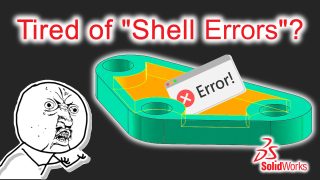 Shell Errors In SolidWorks